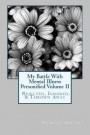 My Battle With Mental Illness Personified Volume II: Rejected, Ignored & Thrown Away