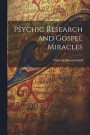 Psychic Research and Gospel Miracles