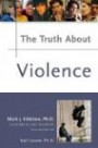 The Truth About Violence (Truth About)