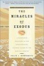 The Miracles of Exodus : A Scientist's Discovery of the Extraordinary Natural Causes of the Biblical Stories