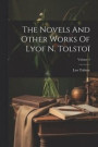 The Novels And Other Works Of Lyof N. Tolsto; Volume 4