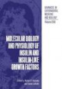 Molecular Biology and Physiology of Insulin and Insulin-Like Growth Factors (Advances in Experimental Medicine and Biology)