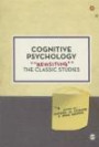 Cognitive Psychology: Revisiting the Classic Studies