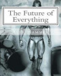 The Future of Everything: Artificial Intelligence, etc