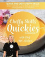 Cheffy Skills QUICKIES Cookbook: Quickies Cookbooks