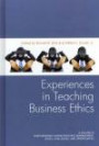 Experiences in Teaching Business Ethics (Hc) (Contemporary Human Resource Management: Issues, Challenges, )