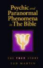 Psychic and Paranormal Phenomena in the Bible: The True Story