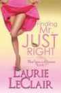 Finding Mr. Just Right (Book 7, Once Upon A Romance Series) (Volume 7)