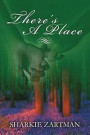 There's a Place: A thought-provoking and uplifting story that gracefully draws attention to the importance of end-of-life directives