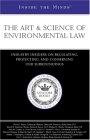 Inside the Minds: The Art & Science of Environmental Law--Industry Insiders on Regulating, Protecting, & Conserving Our Surroundings