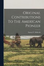 Original Contributions To The American Pioneer