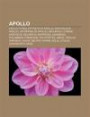 Apollo: Apollo Types, Epithets of Apollo, Festivals of Apollo, Offspring of Apollo, Asclepius, Cyrene, Aristaeus, Melampus, Ma