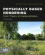 Physically Based Rendering, Third Edition: From Theory to Implementation