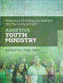 Adoptive Youth Ministry (Youth, Family, and Culture)