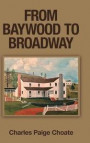 From Baywood to Broadway