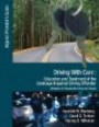Driving With Care: Education and Treatment of the Underage Impaired Driving Offender: An Adjunct Provider's Guide to Driving With Care: Education and ... for Responsible Living and Change