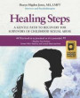 Healing Steps: A Gentle Path to Recovery for Survivors of Childhood Sexual Abuse