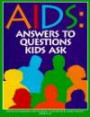 AIDS: Answers to Questions Kids Ask