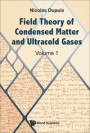 Quantum Statistical Physics, Volume 1: Field Theory Of Condensed Matter And Ultracold Gases