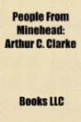 People From Minehead: Arthur C. Clarke, Stephen Mulhern, John Hunt, Baron Hunt of Tanworth, Peter Hurford, Herbert Fulton, Andy Ford