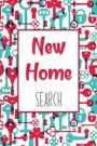 New Home Search: House Hunting Organizer with Checklists and Moving Planner