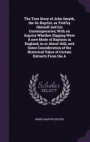 The True Story of John Smyth, the Se-Baptist, as Told by Himself and His Contemporaries; With an Inquiry Whether Dipping Were a New Mode of Baptism in England, in or about 1641; And Some