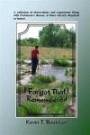 I Forgot That I Remembered: A collection of observations and experiences living with Parkinson's disease, at times cleverly disguised as humor