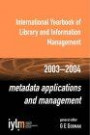 Metadata Applications and Management: International Yearbook of Library and Information Management (International Yearbook Library & Infomation Management)