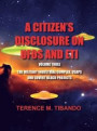 A CITIZEN'S DISCLOSURE on UFOs and ETI - VOLUME THREE - MILITARY INTELLIGENCE INDUSTRIAL COMPLEX, USAPs and COVERT BLACK PROJECTS