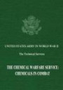 The Chemical Warfare Service: Chemicals in Combat (United States Army in World War II: The Technical Series)
