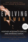The Evolving Woman: How To Thrive Thru Challenge & Change