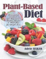 Plant Based Diet: The Essential Cookbook for Beginners. Healthy Recipes & Meal Plan for Weight Loss. (Plant Based Recipes, whole foods d