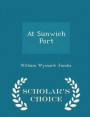 At Sunwich Port - Scholar's Choice Edition