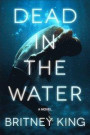 Dead in the Water: A Novel (the Water Trilogy Book 2)