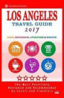 Los Angeles Travel Guide 2017: Shops, Restaurants, Arts, Entertainment and Nightlife in Los Angeles, California (City Travel Guide 2017)