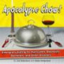 Apocalypse Chow : How to Eat Well When the Power Goes Out
