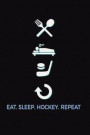 Eat. Sleep. Hockey. Repeat.: Sports Writing Journal Lined, Diary, Notebook for Men & Women