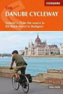 The Danube Cycleway: Volume 1: From the Source to Budapest (Cycling) (Cicerone Bike Guide) (Cicerone Guide)