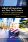 Industrial Innovation and Firm Performance: The Impact of Scientific Knowledge on Multinational Corporations (New Horizons in International Business Series)