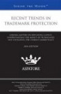 Recent Trends in Trademark Protection, 2014 Edition: Leading Lawyers on Educating Clients, Understanding the Impact of Technology, and Navigating the Current Marketplace (Inside the Minds)
