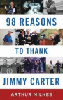 98 Reasons to Thank Jimmy Carter