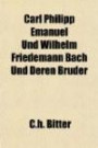 Carl Philipp Emanuel Und Wilhelm Friedemann Bach Und Deren Bruder