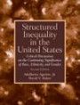 Structured Inequality In The United States: Discussions On The Continuing Significance Of The Race, Ethnicity And Gender- (Value Pack w/MySearchLab) (2nd Edition)