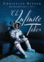 The Infinite Tides:++++A BEAUTIFUL UK UNCORRECTED PROOF, A STUNNING DEBUT NOVEL ABOUT AN ASTRONAUT'S RETURN TO EARTH++++