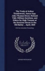 The Trials of Arthur Thistlewood, James Ings, John Thomas Brunt, Richard Tidd, William Davidson, and Others for High Treason at the Sessions House in ... April, 1820: With the Antecedent Proceedings