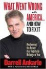 What Went Wrong with America--And How to Fix It: Reclaiming The Power That Rightfully Belongs To You