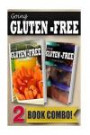 Gluten-Free Juicing Recipes and Gluten-Free Freezer Recipes: 2 Book Combo (Going Gluten-Free)