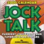 Jock Talk: Funniest Lines from Your Favorite Sports Stars: 2000 Calendar