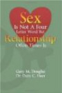 Sex Is Not A Four Letter Word But Relationship Often Times I