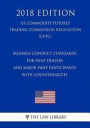 Business Conduct Standards for Swap Dealers and Major Swap Participants with Counterparties (US Commodity Futures Trading Commission Regulation) (CFTC